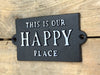 This Is Our Happy Place- Black Iron Plaque